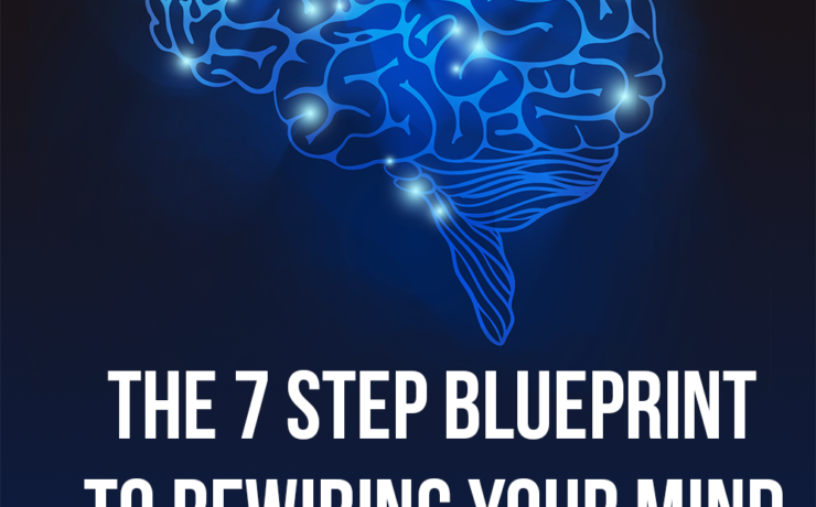 The 7-Step Blueprint to Rewiring Your Mind guide cover image
